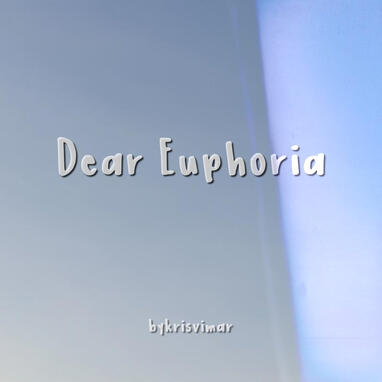 "dear euphoria"