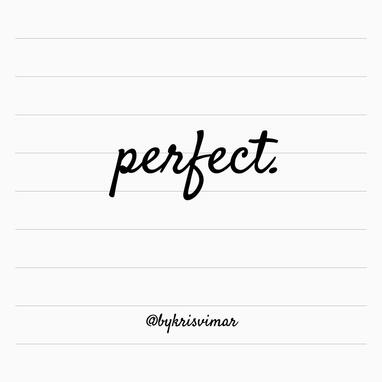 "perfect"