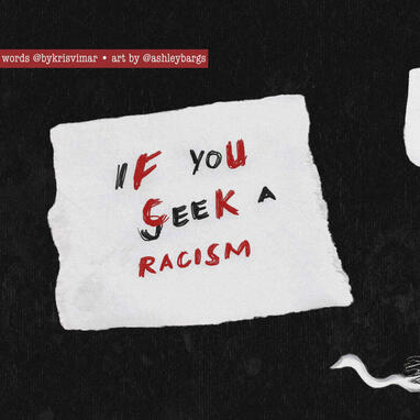 "if you seek a racism"